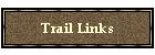 Trail Links